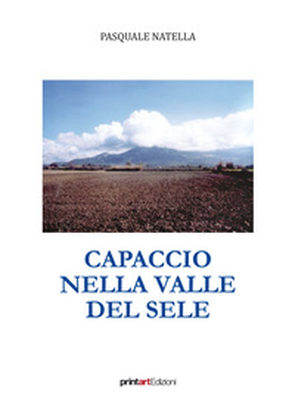 Capaccio nella valle del Sele - Librerie.coop Capaccio nella valle del Sele - Librerie.coop