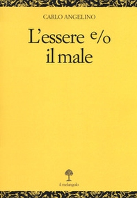 L'essere e/o il male - Librerie.coop L'essere e/o il male - Librerie.coop