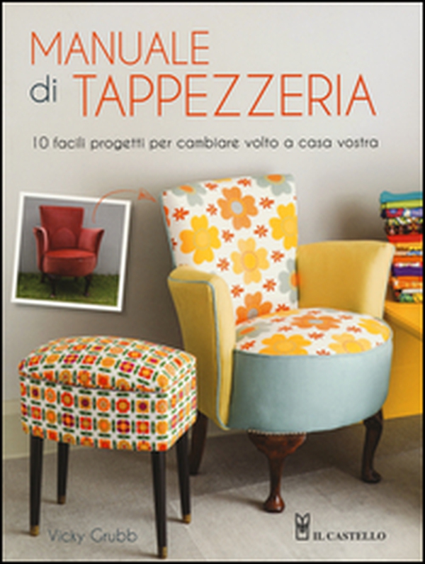 Manuale di tappezzeria - Librerie.coop Manuale di tappezzeria - Librerie.coop