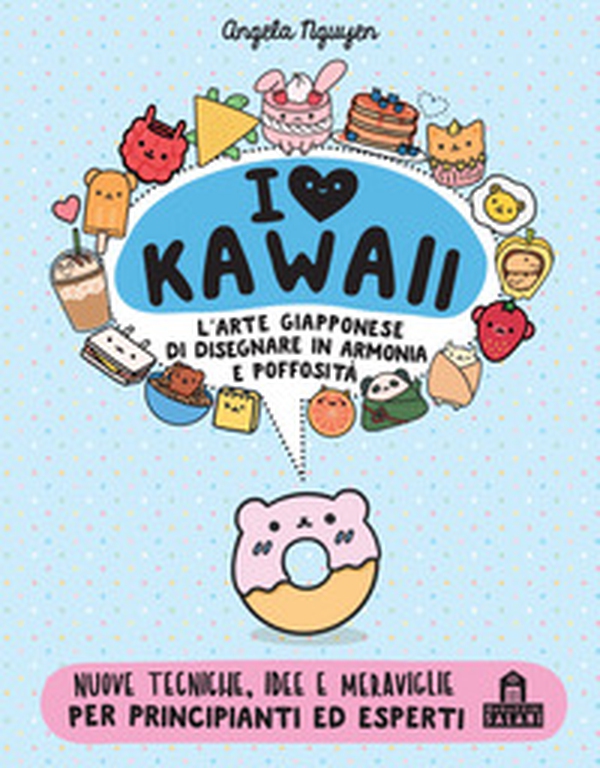 I love Kawaii. L'arte giapponese di disegnare in armonia e poffosità - Librerie.coop I love Kawaii. L'arte giapponese di disegnare in armonia e poffosità - Librerie.coop