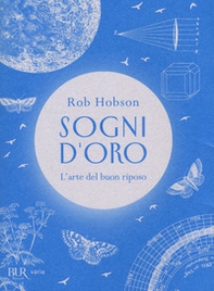 Sogni d'oro. L'arte del buon riposo - Librerie.coop