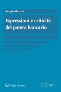 Espressioni e criticità del potere bancario - Librerie.coop