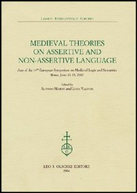 Medieval theories on assertive and non-assertive language. Acts of the 14th European Symposium on Medieval Logic and Semantics (Rome, June 11-15 2002) - Librerie.coop