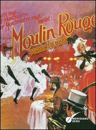 Moulin Rouge - Librerie.coop Moulin Rouge - Librerie.coop