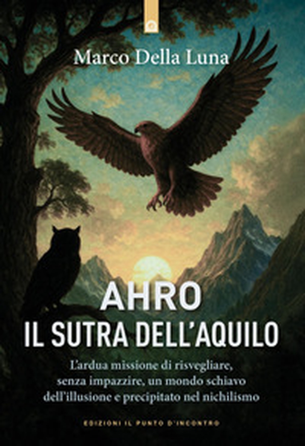 Ahro il sutro dell'aquilo - Librerie.coop
