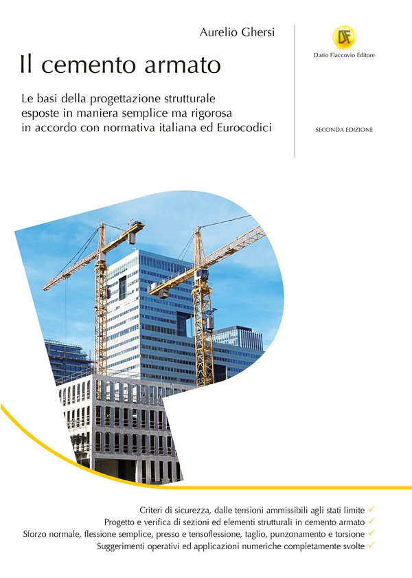 Il cemento armato Le basi della progettazione strutturale esposte in maniera semplice ma rigorosa - Librerie.coop Il cemento armato Le basi della progettazione strutturale esposte in maniera semplice ma rigorosa - Librerie.coop