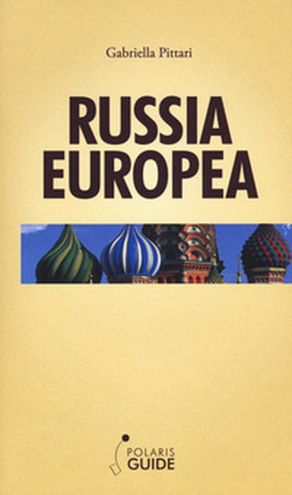 Russia europea. Dal Mar Bianco al Mar Nero - Librerie.coop Russia europea. Dal Mar Bianco al Mar Nero - Librerie.coop