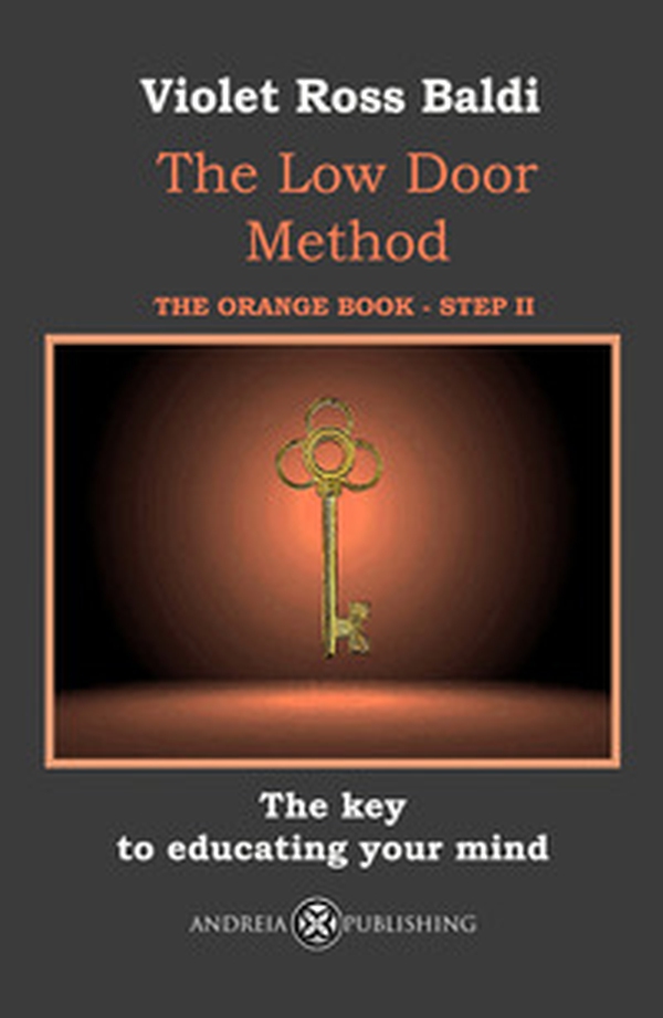 The Low Door Method. Step II. The key to educating your mind - Librerie.coop The Low Door Method. Step II. The key to educating your mind - Librerie.coop