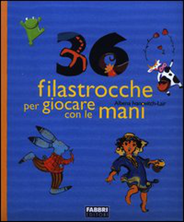 Trentasei filastrocche per giocare con le mani - Librerie.coop Trentasei filastrocche per giocare con le mani - Librerie.coop