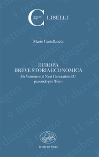 Europa. Breve storia economica. Da Ventotene al Next Generation EU passando per l'euro - Librerie.coop