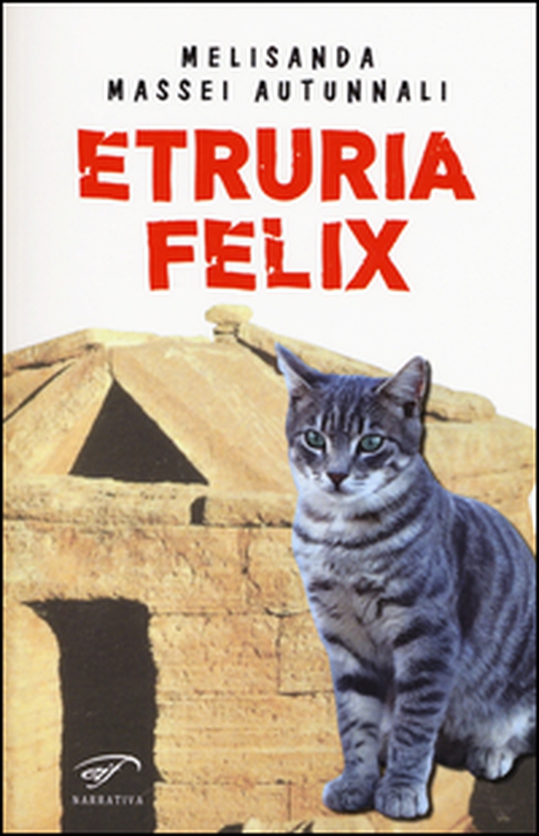 Etruria felix - Librerie.coop Etruria felix - Librerie.coop
