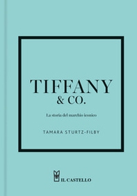 Tiffany & Co. La storia del marchio iconico - Librerie.coop