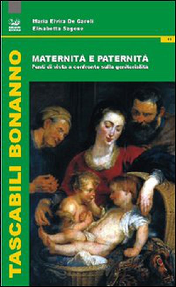 Maternità e paternità. Punti di vista a confronto sulla genitorialità - Librerie.coop Maternità e paternità. Punti di vista a confronto sulla genitorialità - Librerie.coop