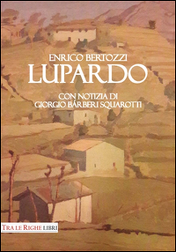 Lupardo. Con notizia di Giorgio Bárberi Squarotti - Librerie.coop Lupardo. Con notizia di Giorgio Bárberi Squarotti - Librerie.coop