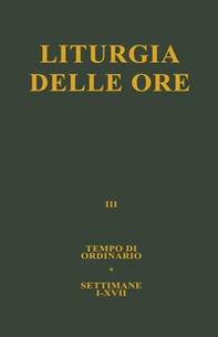 Liturgia delle ore - Vol. 3 - Librerie.coop Liturgia delle ore - Vol. 3 - Librerie.coop