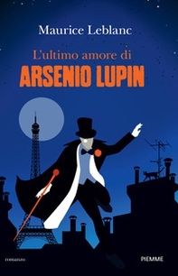 L'ultimo amore di Arsenio Lupin - Librerie.coop