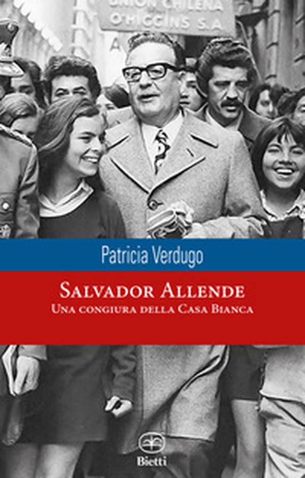 Salvador Allende. Una congiura della Casa Bianca - Librerie.coop Salvador Allende. Una congiura della Casa Bianca - Librerie.coop
