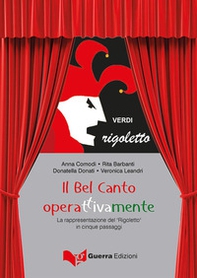 Il bel canto operattivamente. La rappresentazione del «Rigoletto» in cinque passaggi - Librerie.coop Il bel canto operattivamente. La rappresentazione del «Rigoletto» in cinque passaggi - Librerie.coop