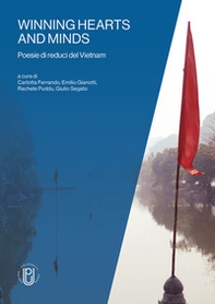 Winning hearts and minds. Poesie di reduci del Vietnam - Librerie.coop