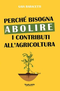 Perché bisogna abolire i contributi all'agricoltura - Librerie.coop Perché bisogna abolire i contributi all'agricoltura - Librerie.coop