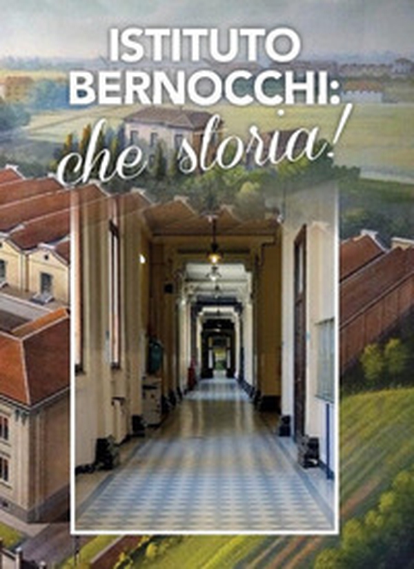 Istituto Bernocchi: che storia! - Librerie.coop Istituto Bernocchi: che storia! - Librerie.coop