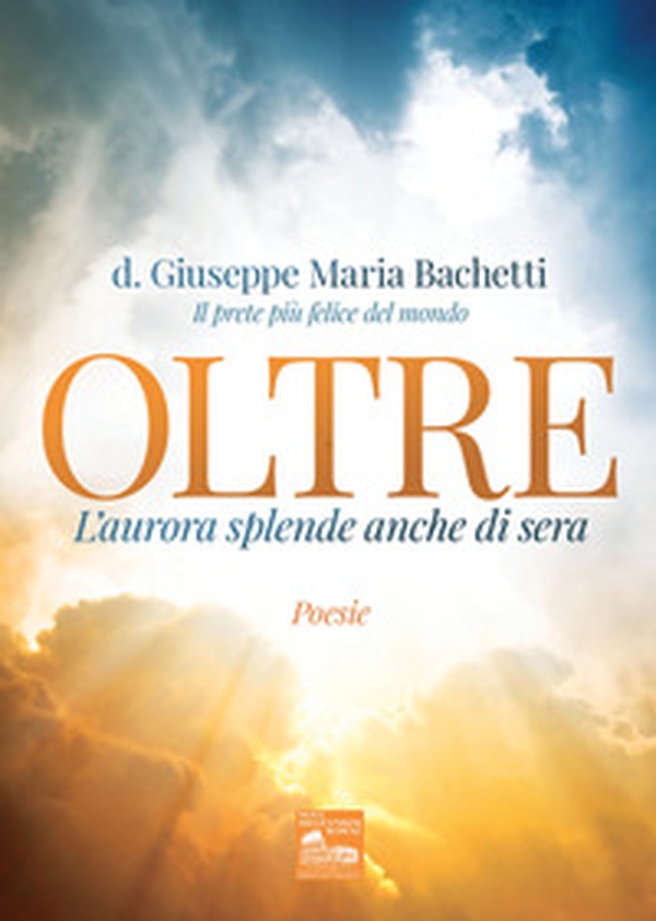 Oltre. L'aurore splende anche di sera - Librerie.coop Oltre. L'aurore splende anche di sera - Librerie.coop