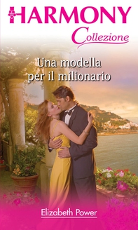 Una modella per il milionario - Librerie.coop Una modella per il milionario - Librerie.coop