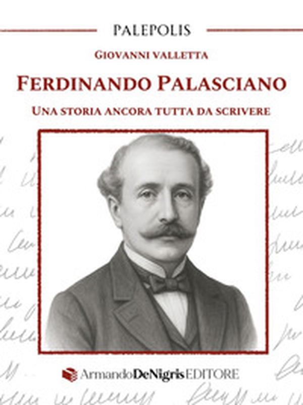Ferdinando Palasciano. Una storia ancora tutta da scrivere - Librerie.coop Ferdinando Palasciano. Una storia ancora tutta da scrivere - Librerie.coop