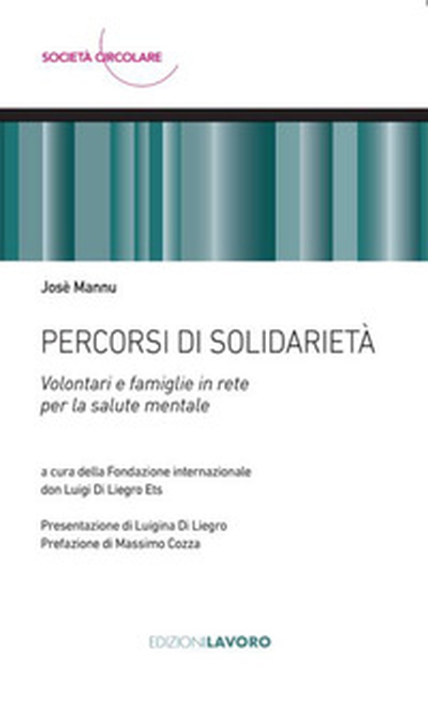 Percorsi di solidarietà. Volontari e famiglie in rete per la salute mentale - Librerie.coop