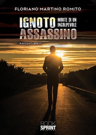 Ignoto assassino. Morte di un colpevole - Librerie.coop