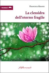 La clessidra dell'eterno fragile - Librerie.coop