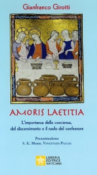 Amoris Laetitia. L'importanza della coscienza, del discernimento e il ruolo del confessore - Librerie.coop