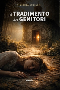 Il tradimento dei genitori - Librerie.coop
