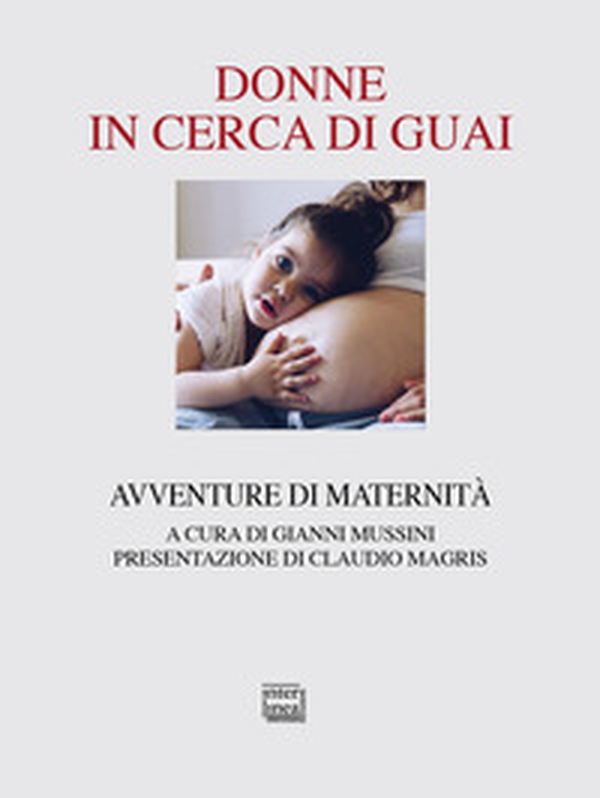 Donne in cerca di guai. Avventure di maternità - Librerie.coop Donne in cerca di guai. Avventure di maternità - Librerie.coop