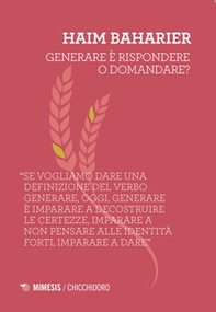 Generare è rispondere o domandare? - Librerie.coop Generare è rispondere o domandare? - Librerie.coop