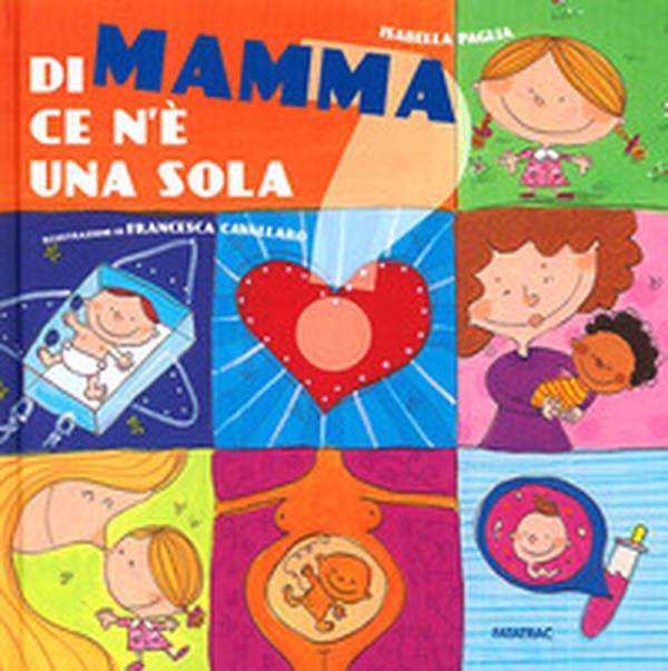 Di mamma ce n'è una sola - Librerie.coop Di mamma ce n'è una sola - Librerie.coop