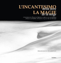 L'incantesimo della neve. Ediz. italiana e francese - Librerie.coop