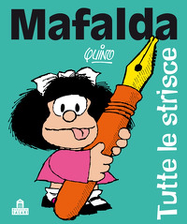Mafalda. Tutte le strisce - Librerie.coop Mafalda. Tutte le strisce - Librerie.coop