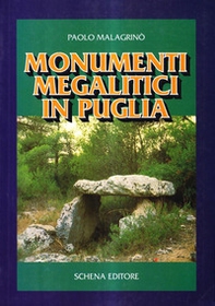 Monumenti megalitici in Puglia - Librerie.coop