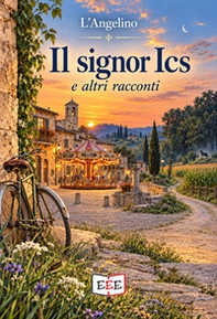 Il signor Ics e altri racconti - Librerie.coop