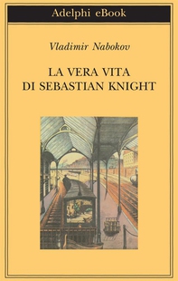 La vera vita di Sebastian Knight - Librerie.coop