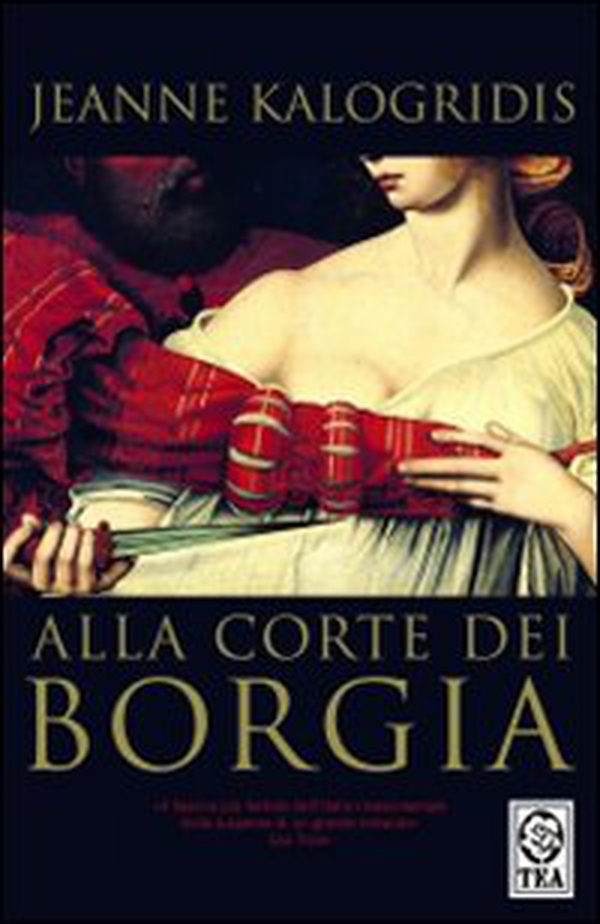 Alla corte dei Borgia - Librerie.coop Alla corte dei Borgia - Librerie.coop
