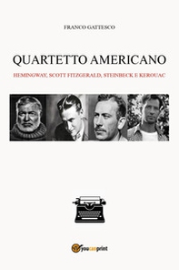 Quartetto americano. Hemingway, Scott Fitzgerald, Steinbeck e Kerouac - Librerie.coop