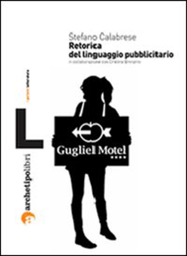 Retorica del linguaggio pubblicitario - Librerie.coop Retorica del linguaggio pubblicitario - Librerie.coop