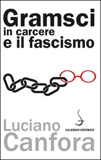 Gramsci in carcere e il fascismo - Librerie.coop Gramsci in carcere e il fascismo - Librerie.coop