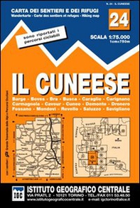 Carta n. 24 Il cuneese 1:75.000. Carta dei sentieri e dei rifugi - Librerie.coop