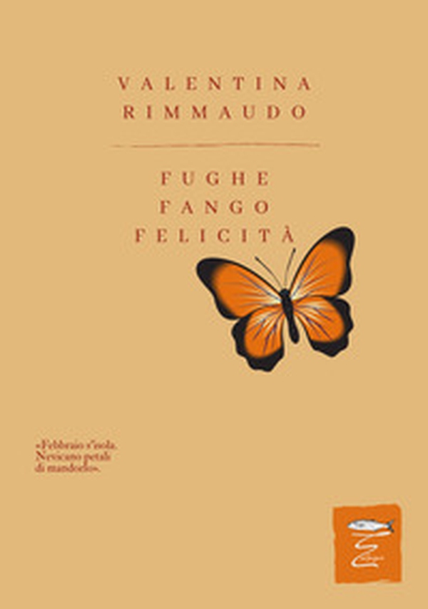 Fughe Fango Felicità - Librerie.coop Fughe Fango Felicità - Librerie.coop