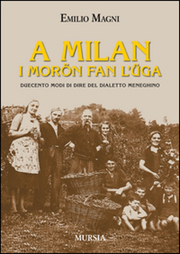 A Milan i morön fan l'üga - Librerie.coop A Milan i morön fan l'üga - Librerie.coop