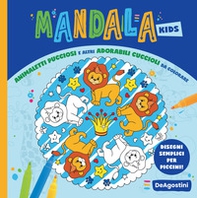 Animaletti pucciosi e altri adorabili cuccioli da colorare. Mandala kids - Librerie.coop