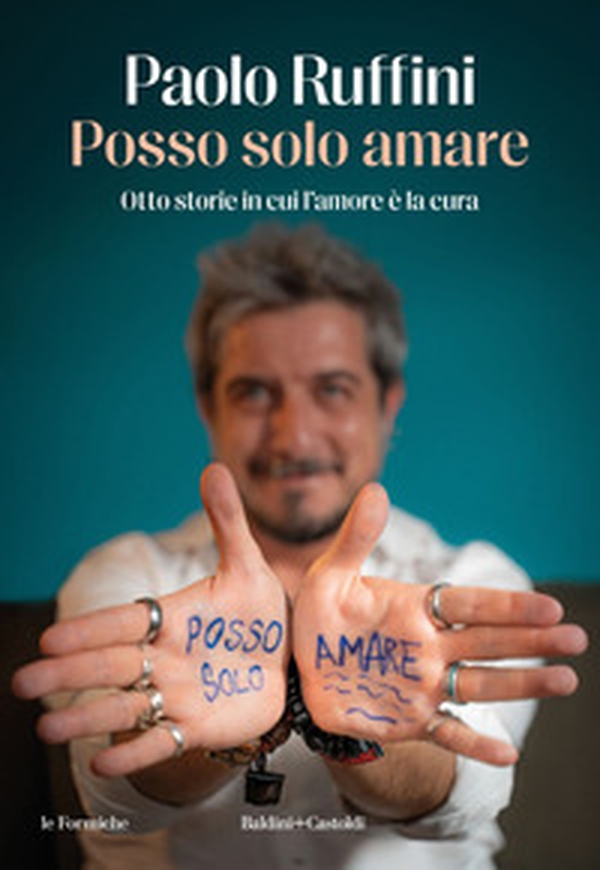 Posso solo amare. Otto storie in cui l'amore è la cura - Librerie.coop Posso solo amare. Otto storie in cui l'amore è la cura - Librerie.coop